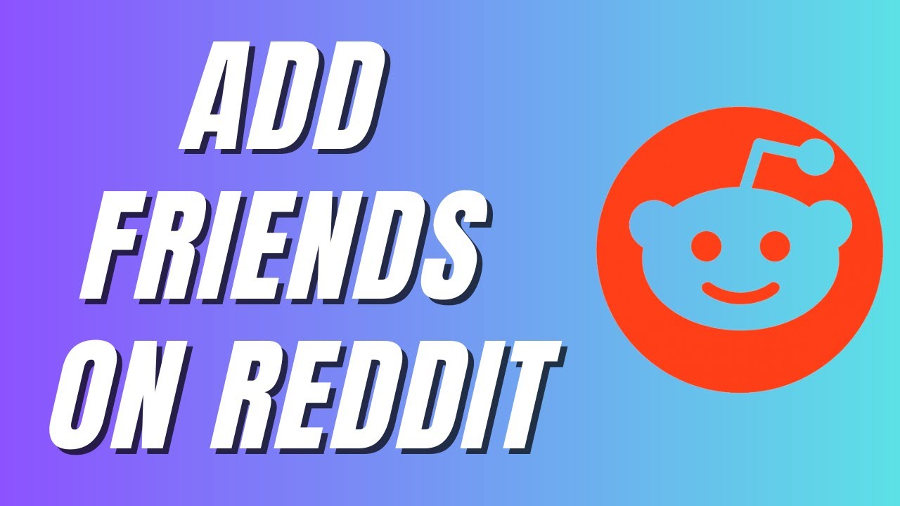 How To Add Friends on Reddit 