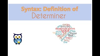 What is a determiner?