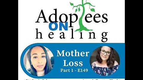 149 [Healing Series] Mother Loss Part 1