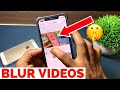 How To Put BLUR in Video on iPhone I How To Blur Faces &amp; Objects in Video on iPhone