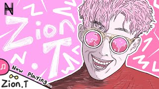 [𝐏𝐥𝐚𝐲𝐥𝐢𝐬𝐭] Zion.T's best song playlist