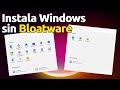 Windows 11 sin Bloatware | Instalación Limpia