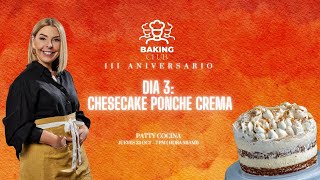 BAKING CLUB Aniversario Dia 3: Cheesecake de Ponche Crema