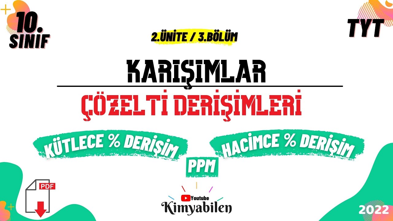 ÇÖZELTİ DERİŞİMLERİ -KÜTLECE YÜZDE DERİŞİM -HACİMCE YÜZDE DERİŞİM -PPM - 10.SINIF KİMYA -TYT KİMYA