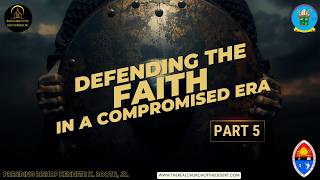 🌟”Defending The Faith In A Compromised Era - Part 5” | Presiding Bishop Kenneth K. Booth, Jr.🌟