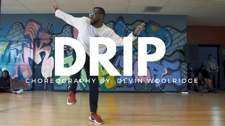 Drip - Cardi B Feat. Migos | Devin Woolridge Chore...