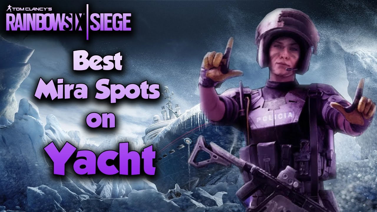 Rainbow Six Siege Best Mira Spots On Yacht! YouTube