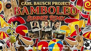 Bamboleo Summer Remix Gipsy Kings Klaser Latin Party Hit 1987 Carl Bausch Project