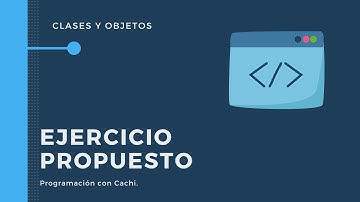 20.Programación con Cachi || Curso de POO en Java || Ejercicio Propuesto Clases y Objetos