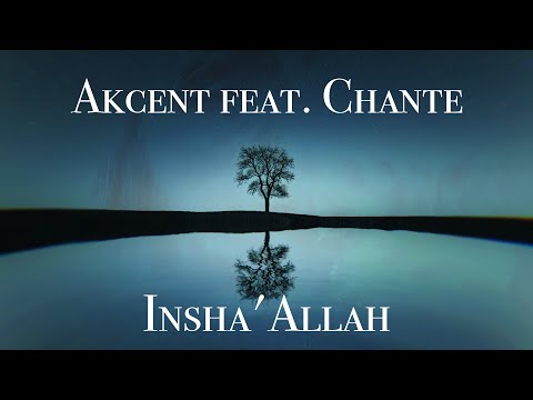 AKCENT feat CHANTE - Insh'Allah ( NEW 2020 )