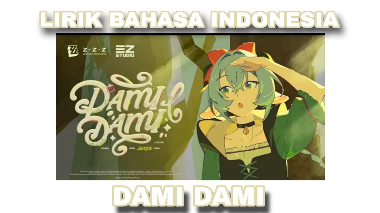 Lirik bahasa Indonesia - DAMIDAMI Zenless zone zero  - 