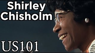 When Shirley Chisholm Ran For President - US 101
