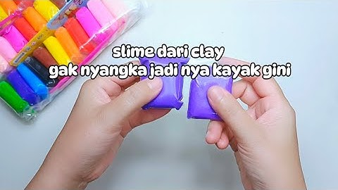 SLIME DARI CLAY TAPI MALAH LENGKET #carabikinslime #slimedariclay