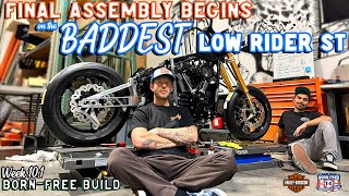 Final Assembly Begins on the BADDEST Low Rider ST! BornFree Build Week 10.1  Vlog 78