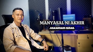 QASIDAH MALUKU UTARA ~ MANYASAL NI AKHIR - JULKARNAIN ISMAIL  OFFICIAL MUSIC VIDEO