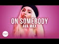 Ava Max - On Somebody (Official Karaoke Instrumental) | SongJam