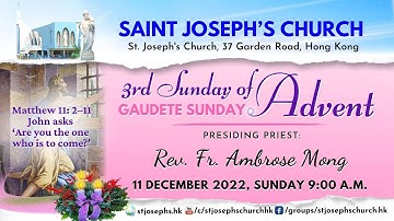3RD SUNDAY OF ADVENT (A)│11 DECEMBER 2022, SUNDAY 9:00 A.M.