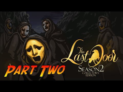 The Last Door - Season Two | Gameplay Walkthrough - Episode Two | No Commentary