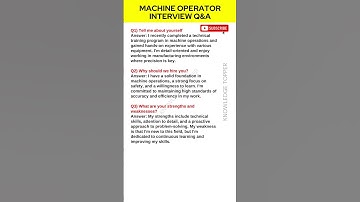 Machine Operator Interview Questions and Answers | Machine Operator Interview