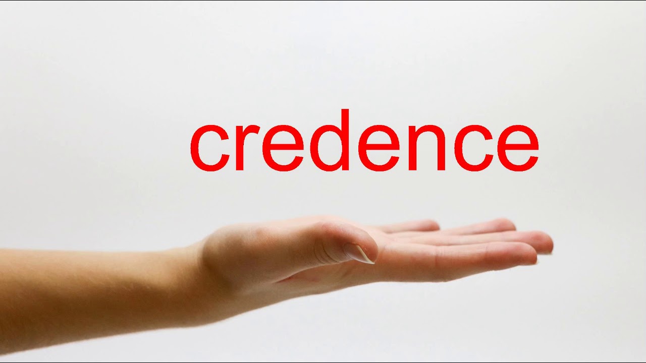 How To Pronounce Credence - American English
