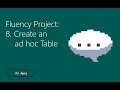 Fluent - 8 - Create an ad hoc Table