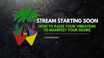 How to Raise Your Vibration to Manifest Your Desire