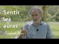 Sentir les auras  arnaud riou