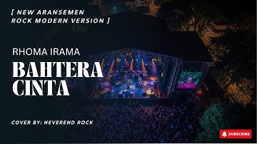 Bahtera Cinta - Rhoma Irama | Rock Modern Version + Lirik New Aransemen Cover by NeverEnd Rock
