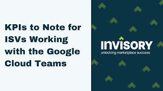 KPIs to Note for ISVs Working with the Google Cloud Teams