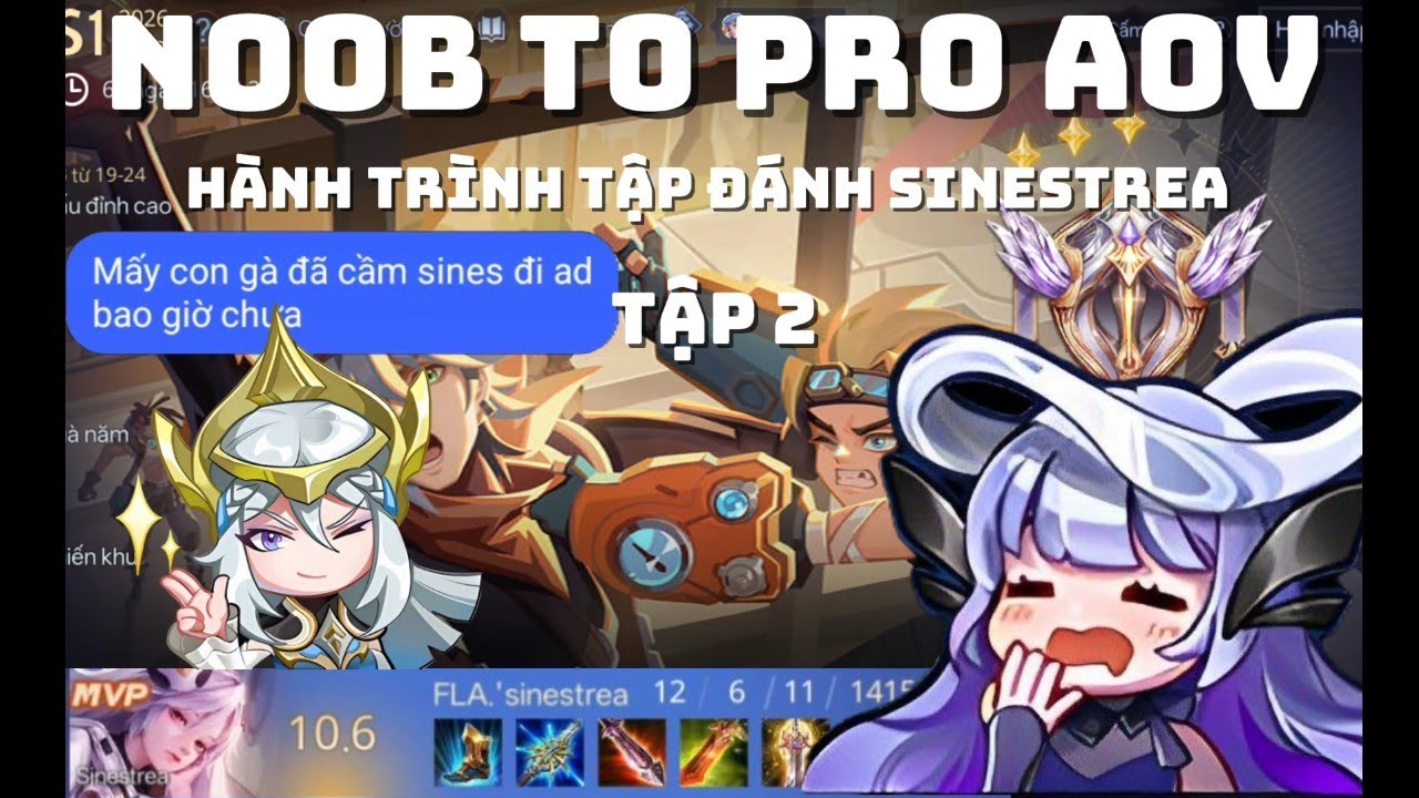 Noob to pro aov:hành trình tập đánh sinestrea tập 3