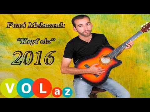 Fuad Mehmanli - Keyf ele