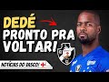 LIBERADO: DEDÉ VOLTA A TREINAR COM BOLA E NEGOCIAÇÃO COM O VASCO PODE ESQUENTAR!