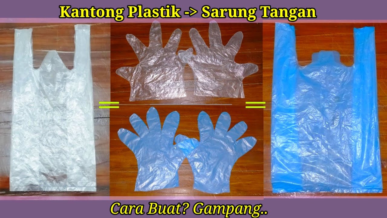  Cara  Membuat  Sarung  Tangan Plastik  Dari Kantong Plastik  