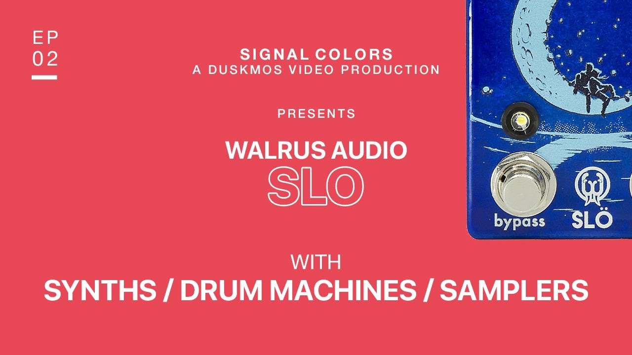 Walrus Audio Slo Demo w/ Synths, Drum Machines, and Samplers