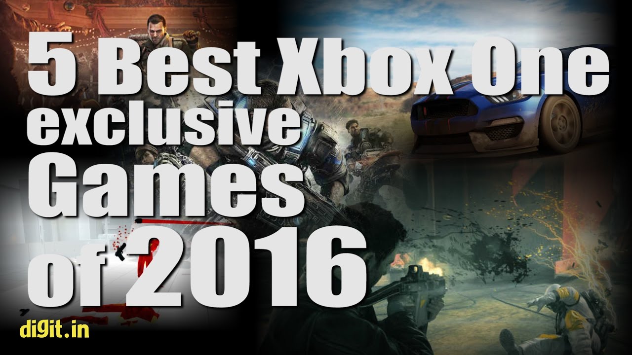 5 Best Xbox Exclusive Games of 2016 Digit.in YouTube