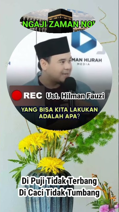 Dipuji Tidak Terbang,Ustadz Hilman Fauzi
