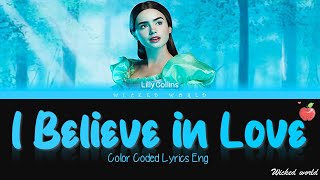 I Believe In Love (Lyrics) | Lily Collins | From 'Mirror Mirror'