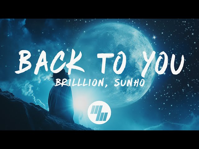 BrillLion u0026 SUNHO - Back To You (Lyrics) class=