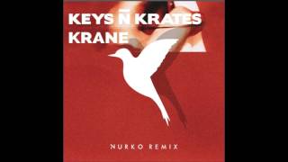 Keys N Krates & Krane - Right Here (Nurko Remix)