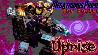 Megatronus Prime Tribute-Uprise
