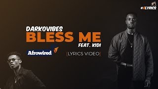 Darkovibes - Bless Me Feat. KiDi (Lyrics Video)