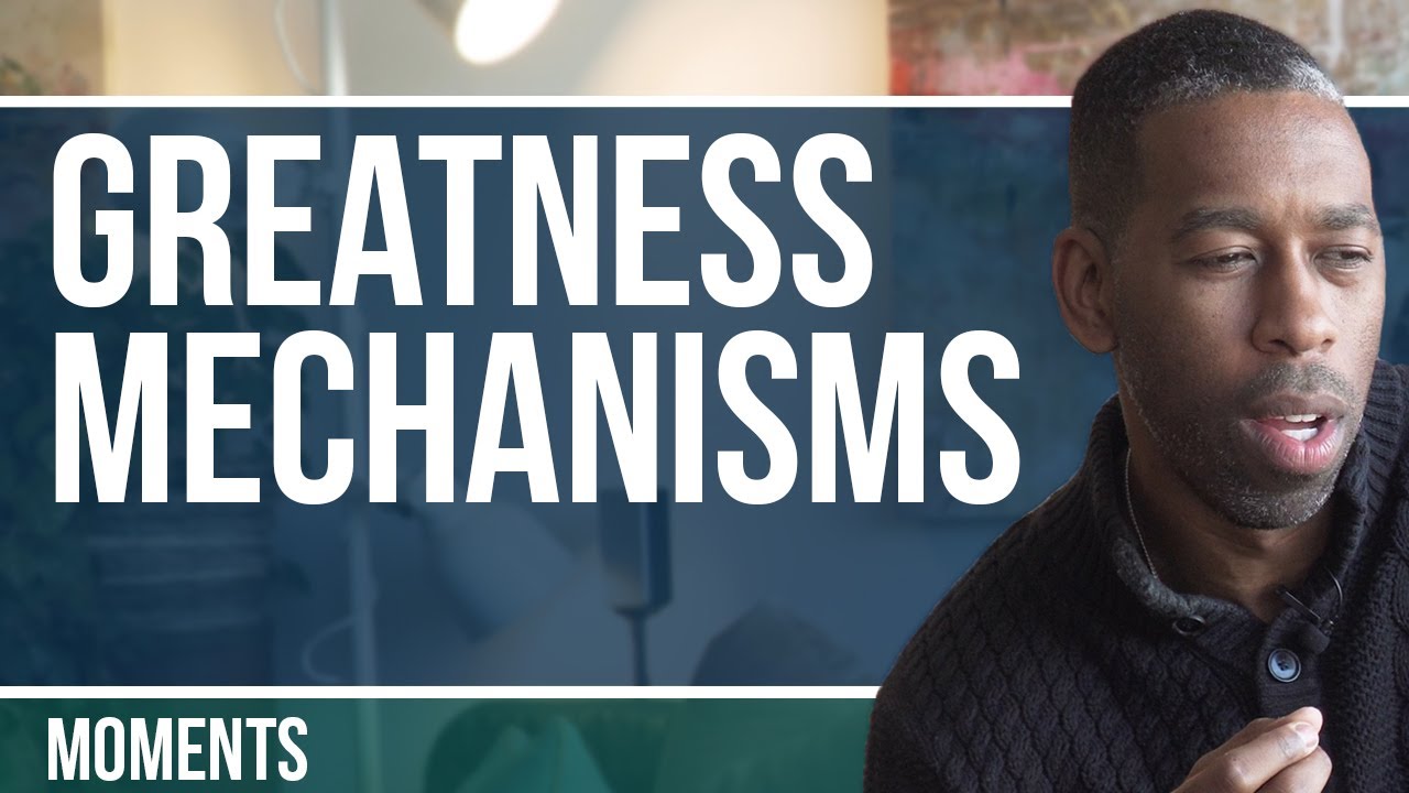 MOMENTS | Greatness Mechanisms - Alexander Michael Gittens - YouTube