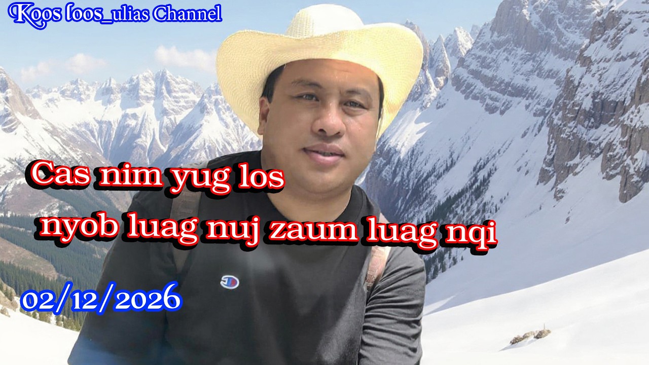 Cas nim yug los nyob luag nuj zaum luag nqi 02/12/2026