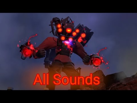 beserk overloaded titan speakerman all sounds