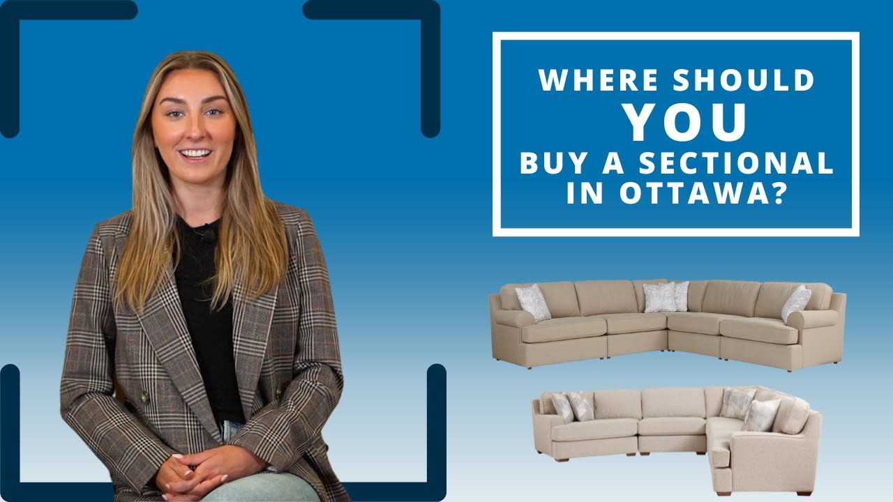 Where YOU Should Buy a Sectional in Ottawa YouTube