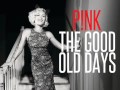 Good Old Days - Pink