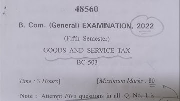 GST Question Paper 2022-2023 📜🗞️|| Goods and Service Tax Question Paper of B.com 5 th sem 2022-23