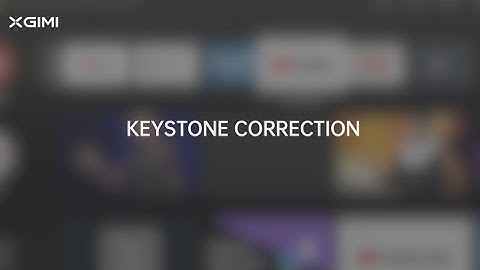 KEYSTONE With XGIMI Projector Android TV System
