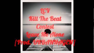 Lcvmuzik - Leave Me Alone Prod. Urbanhagen