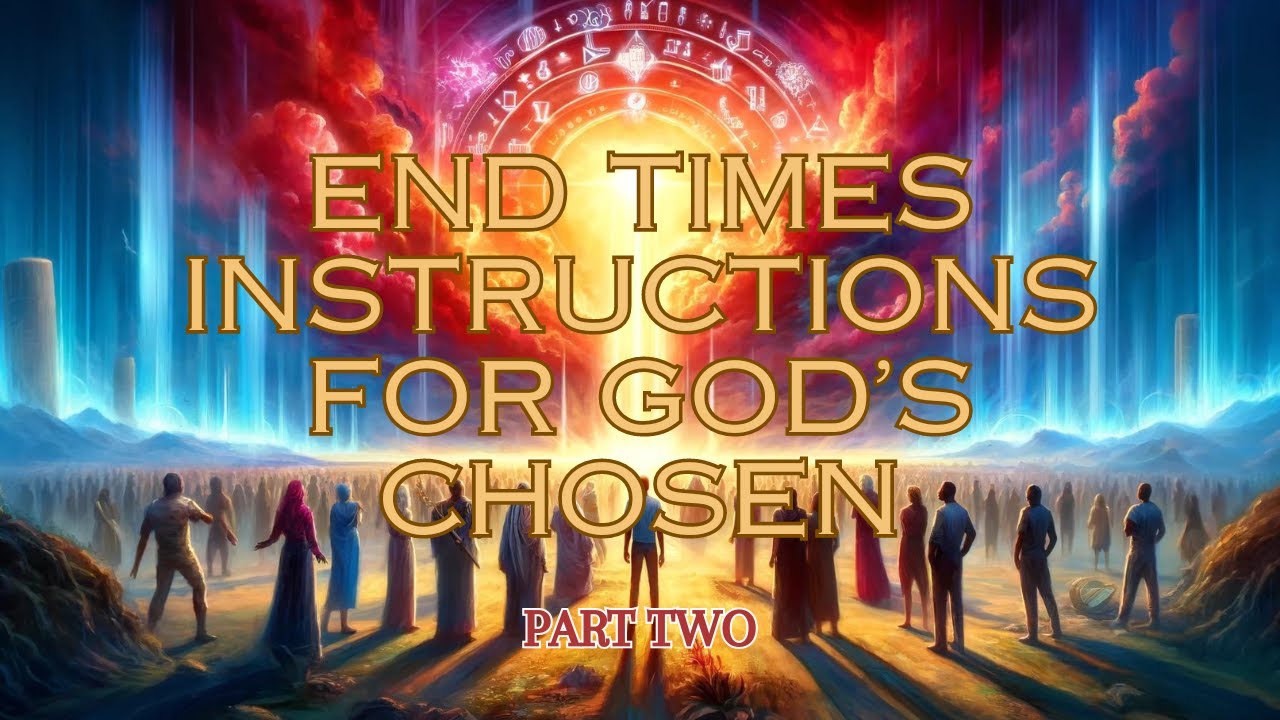 Divine Directive: End Times Instructions for God's Chosen Pt 2 - YouTube